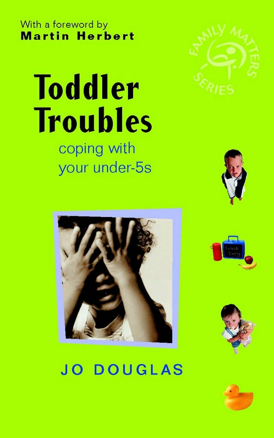 Title details for Toddler Troubles: Coping with your Under-5's by Jo Douglas - Available